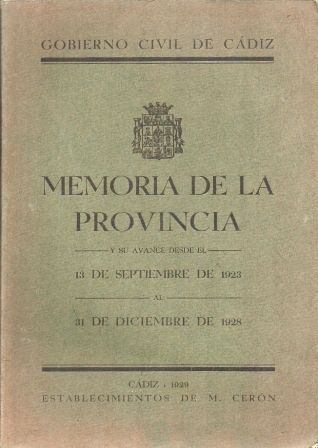 MEMORIA DE LA PROVINCIA (13 DE SEPTIEMBRE 1923 AL 31 DE DICIEMBRE DE 1928.