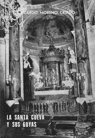 LA SANTA CUEVA Y SUS GOYAS. GUIA HISTORICO-ARTISTICA
