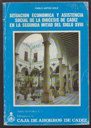 SITUACION ECONOMICA Y ASISTENCIA SOCIAL DE LA DIOCESIS DE CADIZ EN LA SEGUNDA MITAD DEL SIGLO XVIII