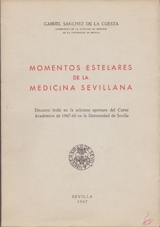 MOMENTOS ESTELARES DE LA MEDICINA SEVILLANA.