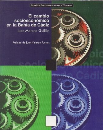 EL CAMBIO SOCIOECONOMICO EN LA BAHIA DE CADIZ.