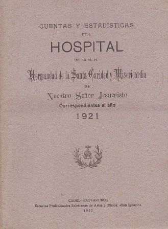 CUENTAS Y ESTADISTICAS DEL HOSPITAL DE LA HDAD. DE LA SANTA CARIDAD Y MISERICORDIA 1921.