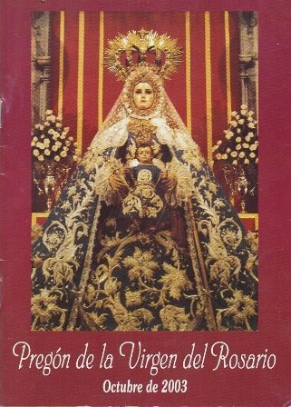 PREGON DE LA VIRGEN DEL ROSARIO OCTUBRE 2003.
