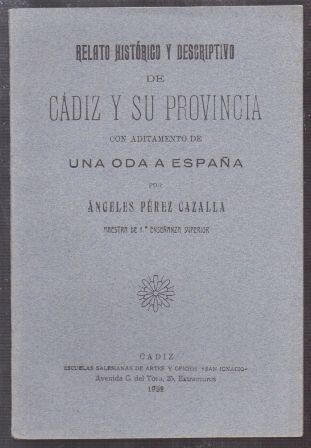 RELATO HISTORICO Y DESCRIPTIVO DE CADIZ Y SU PROVINCIA…
