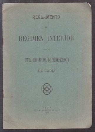 REGLAMENTO  REGIMEN INTERIOR PARA LA JUNTA PROVINCIAL DE BENEFICENCIA DE CADIZ.