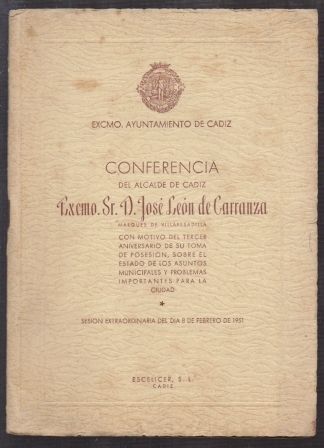 CONFERENCIA DE D. JOSE LEON DE CARRANZA TERCER ANIVERSARIO DE SU POSESION.
