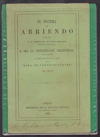 EL SISTEMA DEL ARRIENDO EN LOS BIENES E INMUEBLES EN CADIZ 1873.