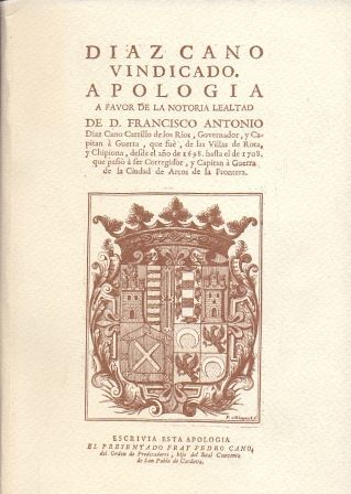 DIAZ CANO VINDICADO. APOLOGIA. (FACSIMIL).