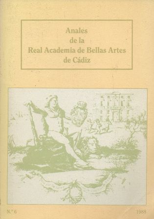 ANALES DE LA REAL ACADEMIA DE BELLAS ARTES DE CADIZ Nº 6 1988.