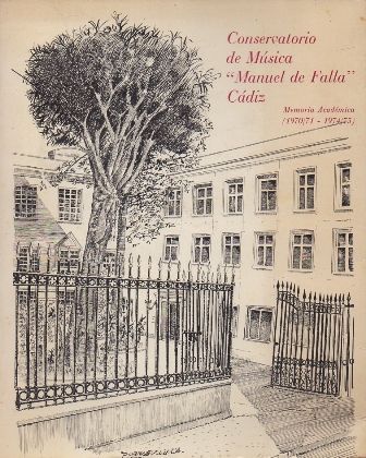CONSERVATORIO DE MUSICA MANUEL DE FALLA, CADIZ. MEMORIA ACADEMICA 1970/71 - 1974/75.