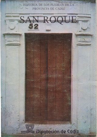 SAN ROQUE. COLECCIÓN LOS PUEBLOS DE LA PROVINCIA DE CADIZ