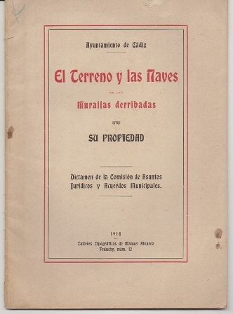 EL TERRENO Y LAS NAVES DE LAS MURALLAS DERRIBADAS SU PROPIEDAD