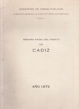 MEMORIA ANUAL DEL PUERTO DE CADIZ AÑO 1972.