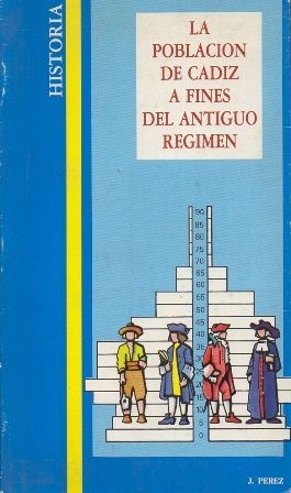 LA POBLACION DE CADIZ A FINES DEL ANTIGUO REGIMEN 1775-1800