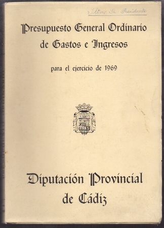 PRESUPUESTO FENERAL ORDINARIO DE GASTOS E INGRESOS 1969 DIPUTACION PROVINCIAL DE CADIZ