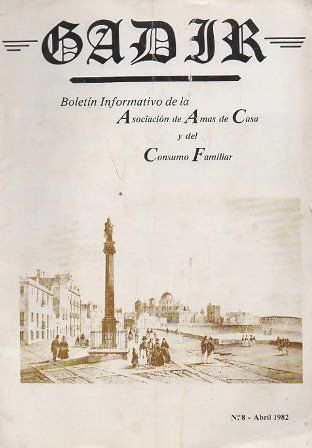 GADIR BOLETIN INFORMATIVO D LA ASOCIACION DE AMAS DE CASA Y DEL CONSUMO FAMILIAR Nº 8 ABRIL 1982