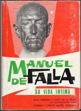 MANUEL DE FALLA  SU VIDA INTIMA
