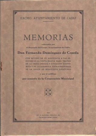 MEMORIAS REDACTADAS POR EL SECRETARIO DEL EXCMO. AYUNTAMIENTO DE CADIZ