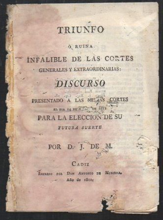 TRIUNFO O RUINA INFALIBLE DE LAS CORTES GENERALES EXTRAORDINARIAS DISCURSO