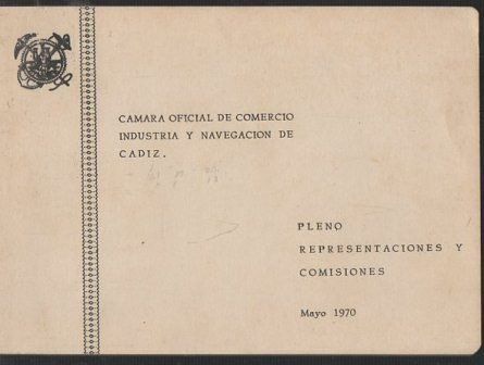CAMARA GENERAL DE COMERCIO INDUSTRIA Y NAVEGACION DE CADIZ- PLENO REPRESENTACIONES Y COMISIONES 1970