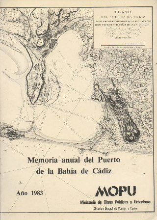 MEMORIA ANUAL DEL PUERTO DE LA BAHIA DE CADIZ AÑO 1983 - MOPU