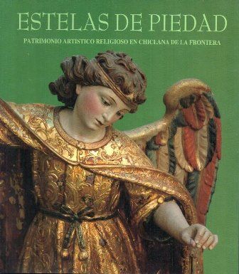 ESTELAS DE PIEDAD PATRIMONIO ARTISTICO RELIGIOSO EN CHICLANA DE LA FRONTERA EXPOSICION DE ARTE SACRO
