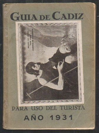 GUIA DE CADIZ PARA USO DEL TURISTA AÑO 1931