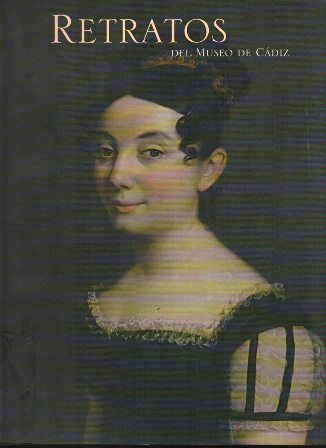 RETRATOS DEL MUSEO DE CADIZ