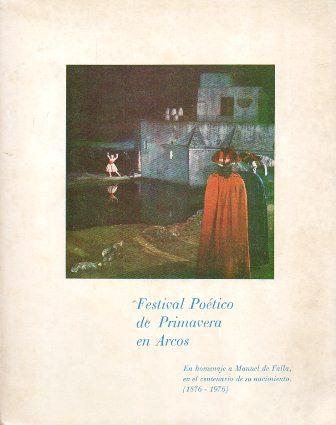 FESTIVAL POETICO DE PRIMAVERA EN ARCOS HOMENAJE A MANUEL DE FALLA 186-1976
