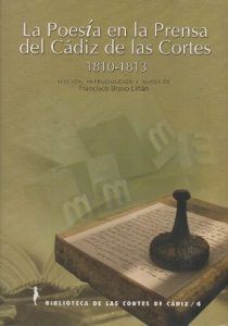 LA POESIA EN LA PRENSA DEL CADIZ DE LAS CORTES 1810-1813