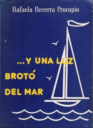 …Y UNA LUZ BROTO DEL MAR