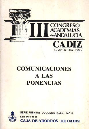 III CONGRESO DE ACADEMIAS DE ANDALUCIA - CADIZ 6, 7Y 8 DE OCTUBRE 1983