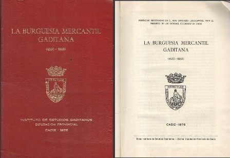 LA BURGUESIA MERCANTIL GADITANA (1650 - 1868)