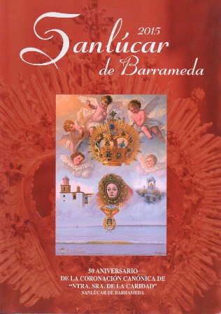 SANLUCAR DE BARRAMEDA. REVISTA DE LAS FIESTAS DE PRIMAVERA Y VERANO AÑO 2015 Nº 51