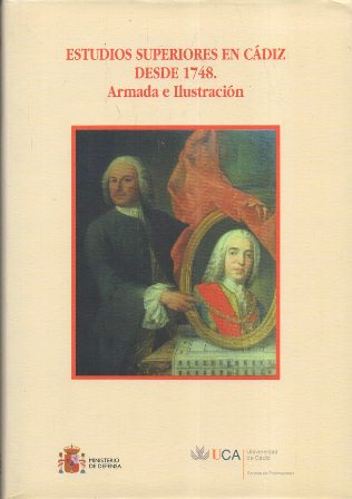 ESTUDIOS SUPERIORES EN CADIZ DESDE 1748. ARMADA E ILUSTRACION