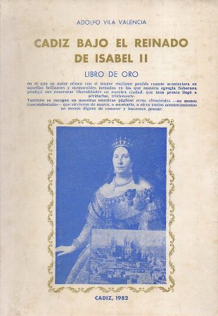 CADIZ BAJO EL REINADO DE ISABEL II -  LIBRO DE ORO