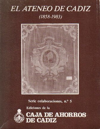 EL ATENEO DE CADIZ  (1858-1983)
