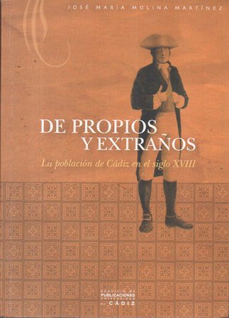 DE PROPIOS Y EXTRAÑOS (LA POBLACION EN EL SIGLO XVIII)