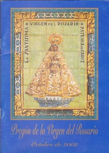 PREGON DE LA VIRGEN DEL ROSARIO. OCTUBRE 2002. PATRONA DE CÁDIZ