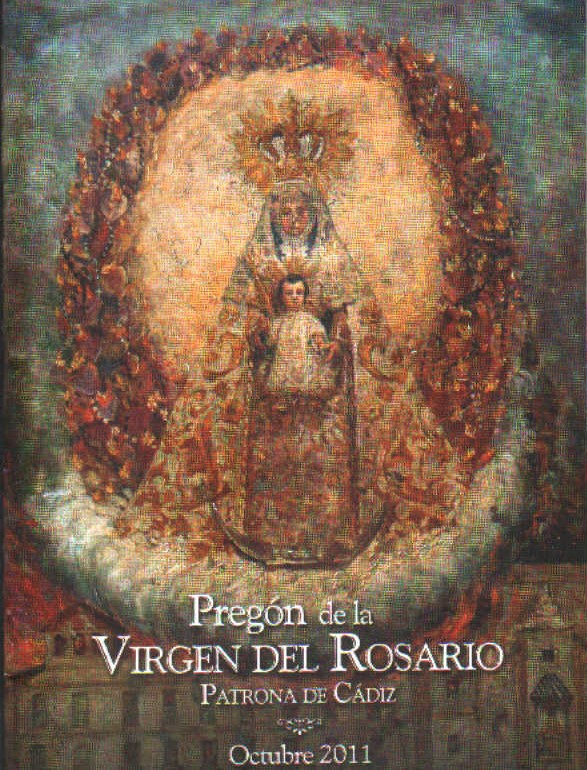 PREGON DE LA VIRGEN DEL ROSARIO, PATRONA DE CÁDIZ 2011