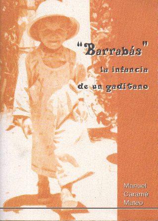 BARRABAS, LA INFANCIA DE UN GADITANO.