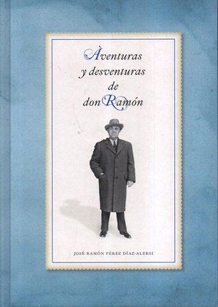 AVENTURAS Y DESVENTURAS DE DON RAMON