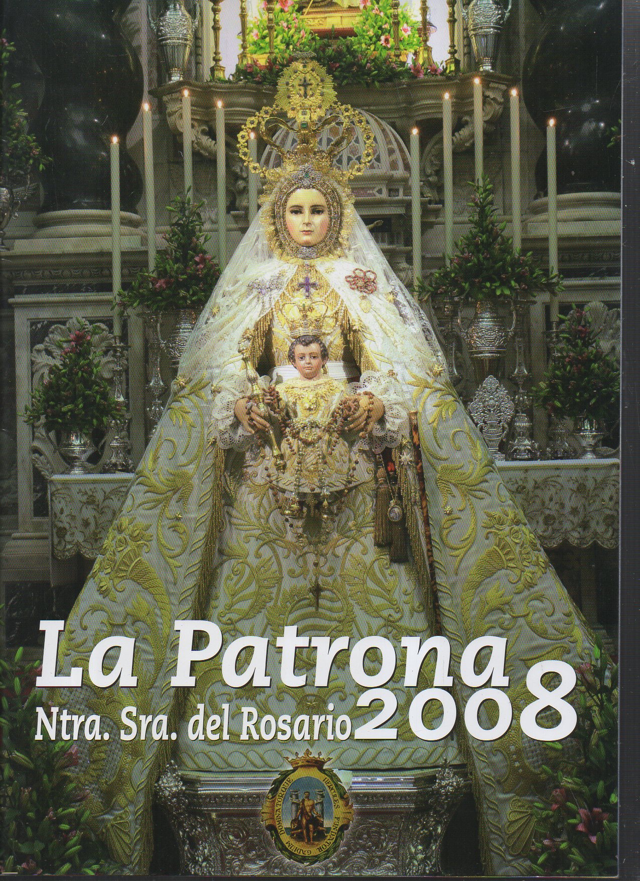LA PATRONA 2008 NTRA. SRA. DEL ROSARIO