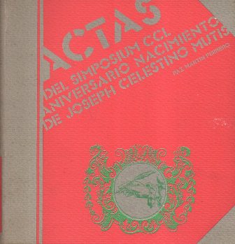 ACTAS DEL SIMPOSIUM CCL ANIVERSARIO NACIMIENTO DE JOSEPH CELESTINO MUTIS