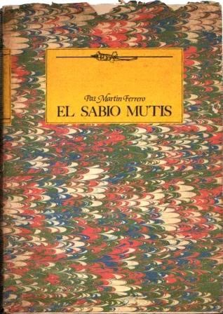 EL SABIO MUTIS. VIDA Y OBRA DE UN GADITANO UNIVERSAL