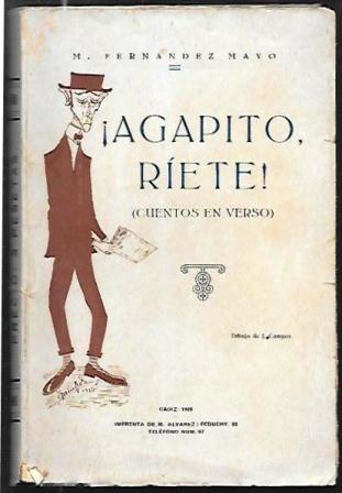 ¡ AGAPITO, RIETE ! (CUENTOS EN VERSO)