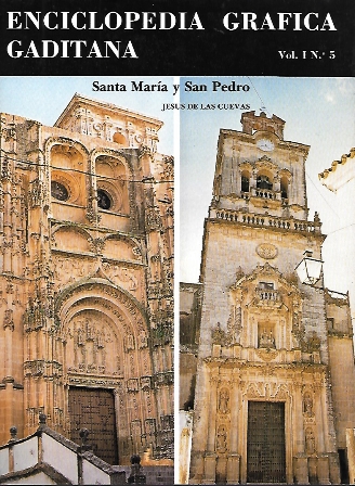 ENCICLOPEDIA GRAFICA GADITANA VOL. 1 Nº 5 SANTA MARIA Y SAN PEDRO