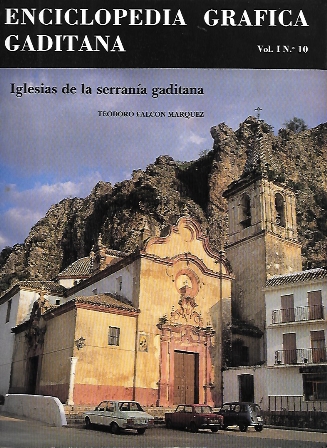 ENCICLOPEDIA GRÁFICA GADITANA. VOL. I. N.º 10. IGLESIAS DE LA SERRANIA GADITANA