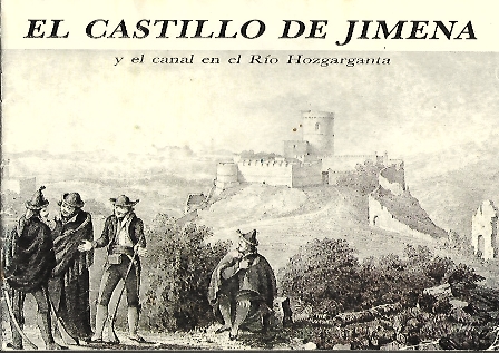 EL CASTILLO DE JIMENA Y EL CANAL EN EL RIO HOZGARGANTA