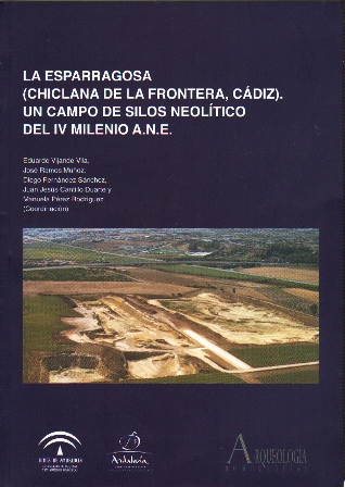 LA ESPARRAGOSA (CHICLANA DE LA FRONTERA CADIZ) UN CAMPO DE SILOS NEOLITICO DEL IV MILENIO A.N.E.
